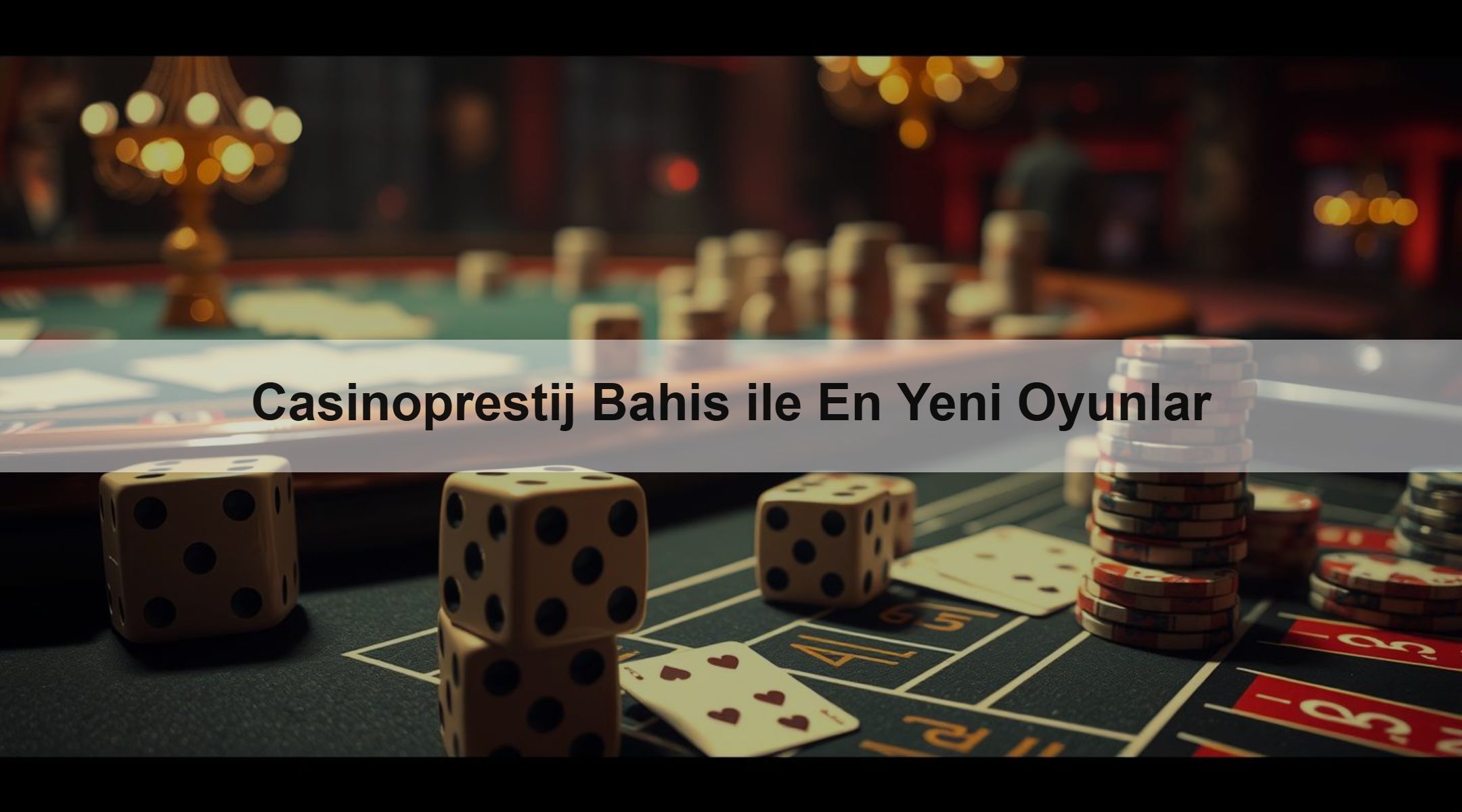 Casinoprestij Bahis ile En Yeni Oyunlar
