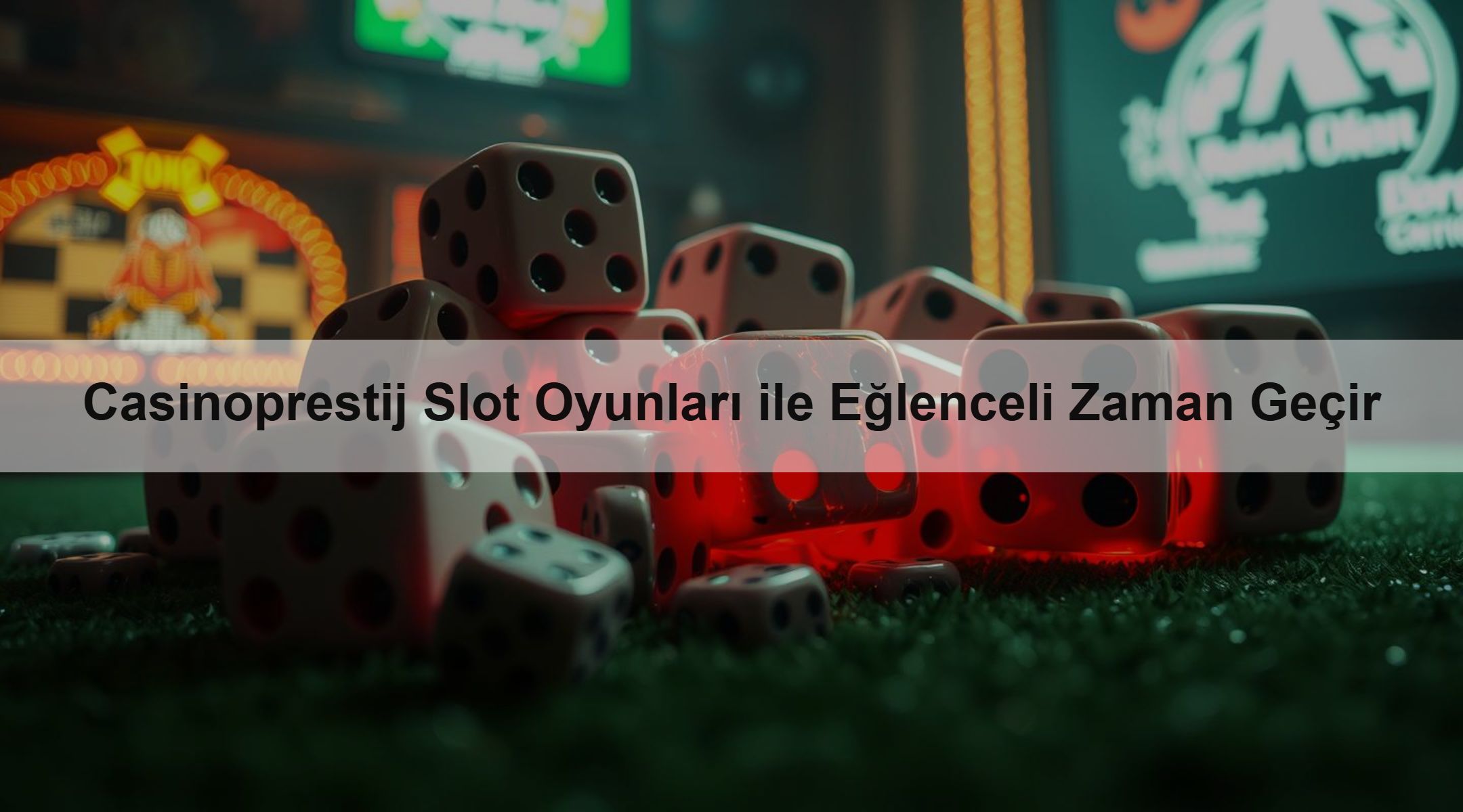 Casinoprestij Slot Oyunları ile Eğlenceli Zaman Geçir