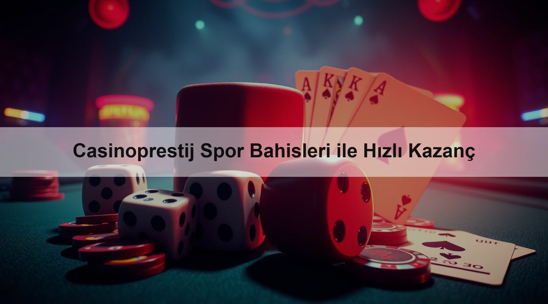 Casinoprestij Spor Bahisleri ile Hızlı Kazanç