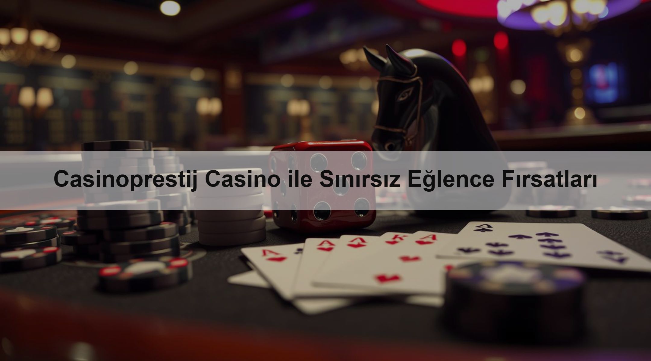 Casinoprestij Casino ile Sınırsız Eğlence Fırsatları