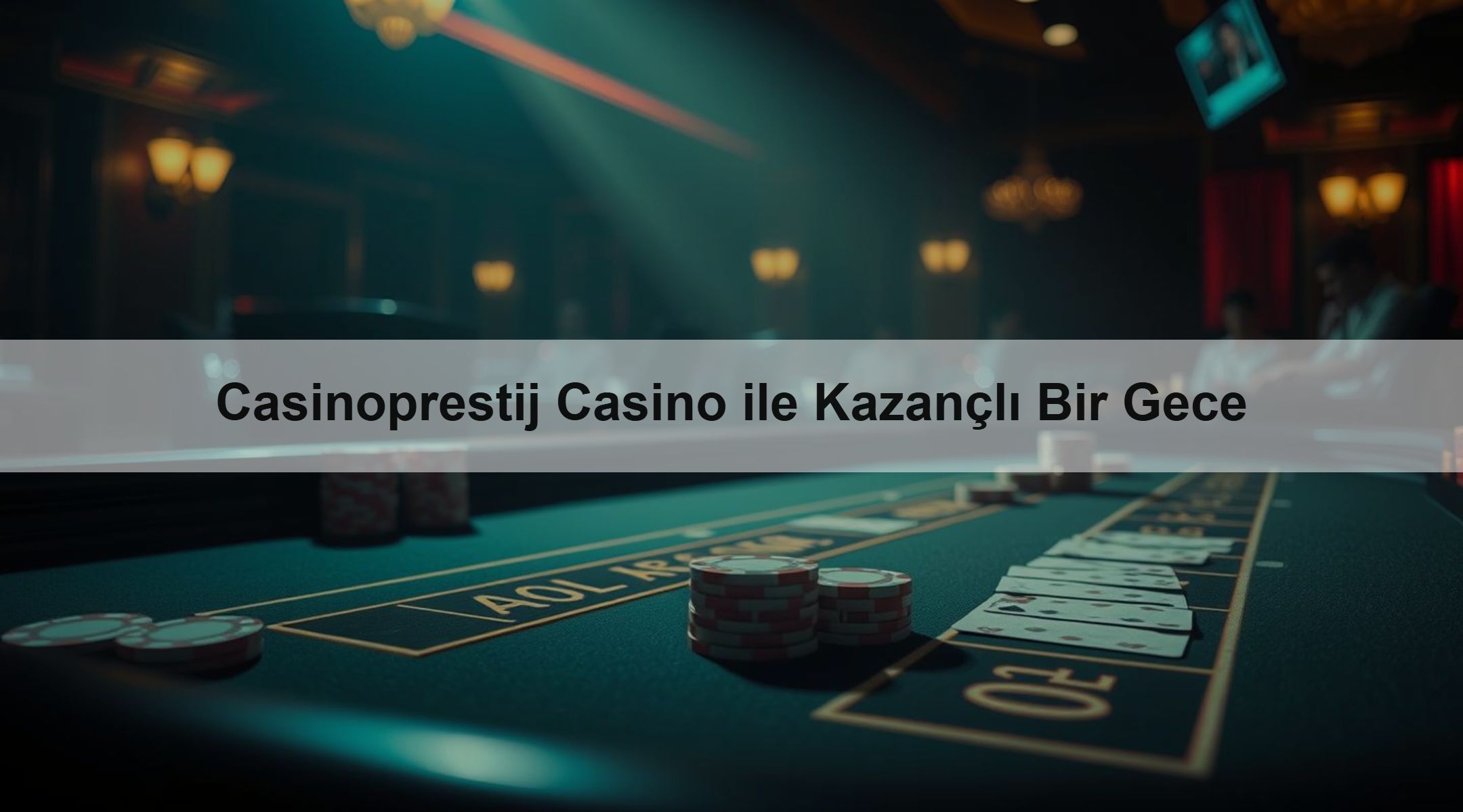 Casinoprestij Casino ile Kazançlı Bir Gece