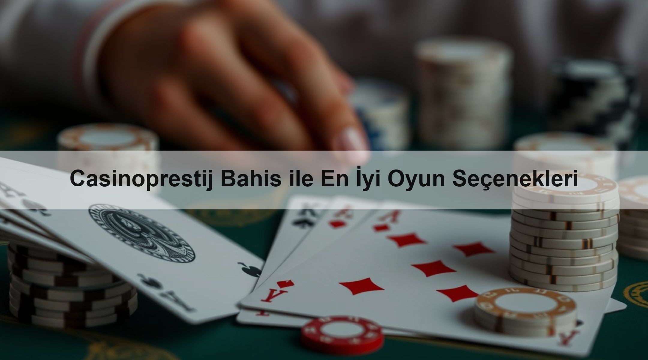 Casinoprestij Bahis ile En İyi Oyun Seçenekleri